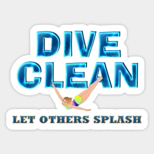 Dive Clean Let Others Splash Sticker